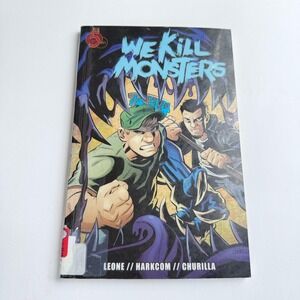WE KILL MONSTERS By‎ Christopher Leone & Laura Harkcom EX-LIBRARY B10